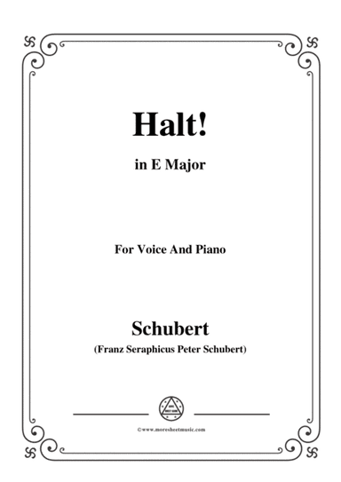 Schubert-Halt!,in E Major,Op.25 No.3,for Voice and Piano (arr. MSM)