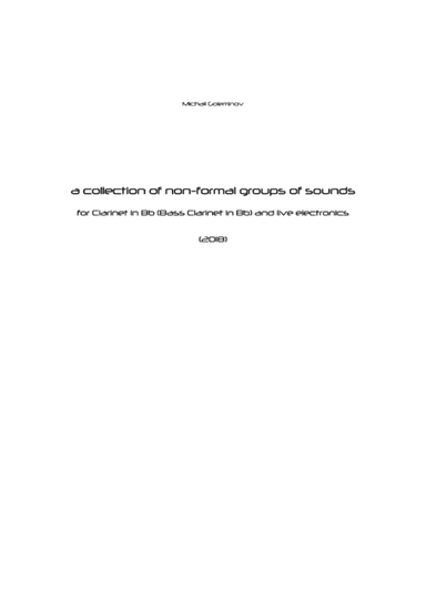 Collection of non-formal sound groups for clarinet (or bass clarinet) and live electronics