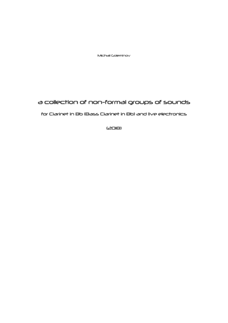 Collection of non-formal sound groups for clarinet (or bass clarinet) and live electronics