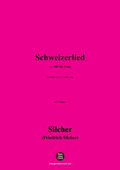 Silcher-Schweizerlied,for Voice(ad lib.) and Piano (arr. OSM Press)