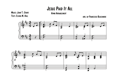 Jesus Paid it All (Hymn Arrangement) (arr. Francesco Blackmore)