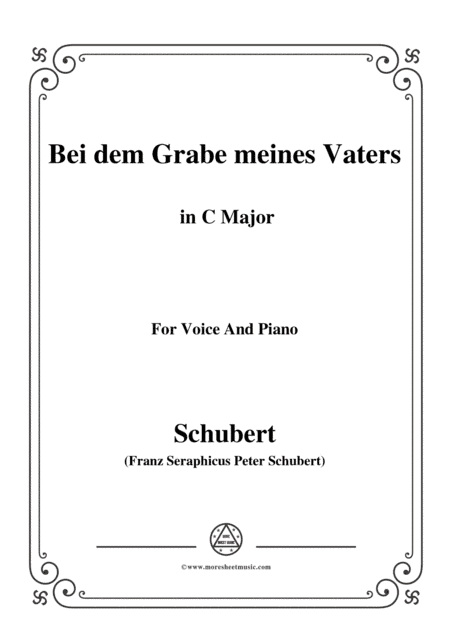 Schubert-Bei dem Grabe meines Vaters,D.469,in C Major,for Voice&Piano (arr. MSM)
