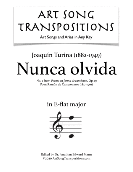 TURINA: Nunca olvida, Op. 19 no. 2 (transposed to E-flat major) (arr. ArtSongTranspositions.com)