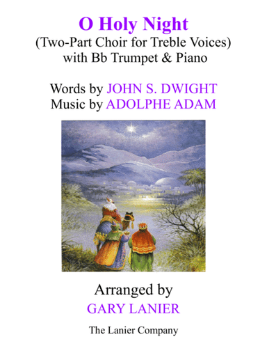 O HOLY NIGHT (Two-Part Choir for Treble Voices with Bb Trumpet & Piano - Score & Parts included) (arr. Gary Lanier)