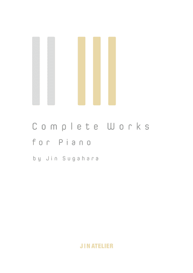 Complete Works for Piano by Jin Sugahara