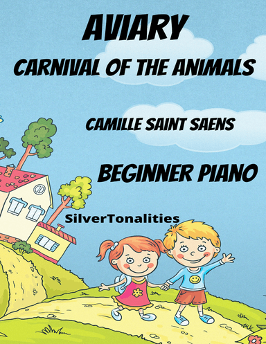 Aviary Birds Carnival of the Animals Beginner Piano Standard Notation Sheet Music (arr. SilverTonalities)