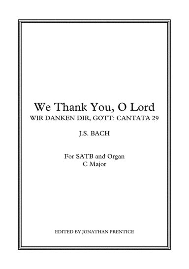 We Thank You, O Lord (Wir danken dir, Gott) for SATB and organ (arr. Jonathan Prentice)