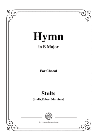 Stults-The Story of Christmas,No.5,Hymn,While Shepherds Watched Their Flocks,in B Major,for Choral (arr. MSM)