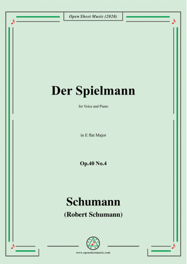 Schumann-Der Spielmann Op.40 No.4,in E flat Major,for Voice and Piano (arr. MSM)