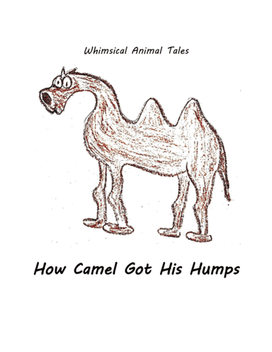 How Camel Got His Humps
