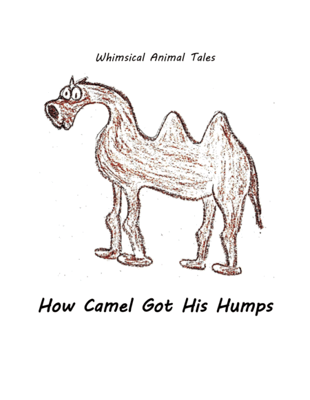 How Camel Got His Humps