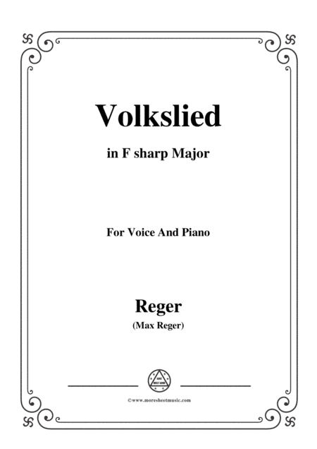 Reger-Volkslied in F sharp Major,for Voice and Piano (arr. MSM)