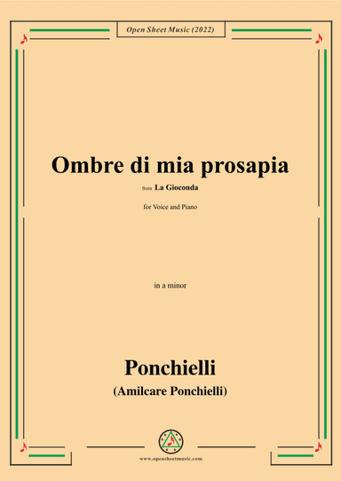 Ponchielli-Ombre di mia prosapia,from 'La Gioconda,Op.9',for Voice and Piano (arr. OSM Press)