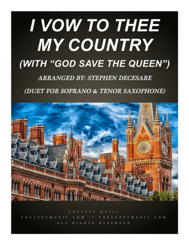 I Vow To Thee My Country (with "God Save The Queen") (Duet for Soprano & Tenor Saxophone) (arr. Stephen DeCesare)