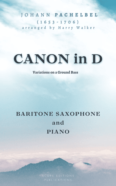 Pachelbel: Canon in D (for Baritone Saxophone and Piano) (arr. Harry Walker)