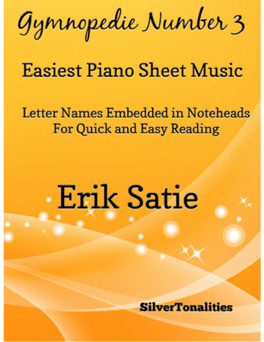 Gymnopedie Number 3 Easiest Piano Sheet Music (arr. SilverTonalities)