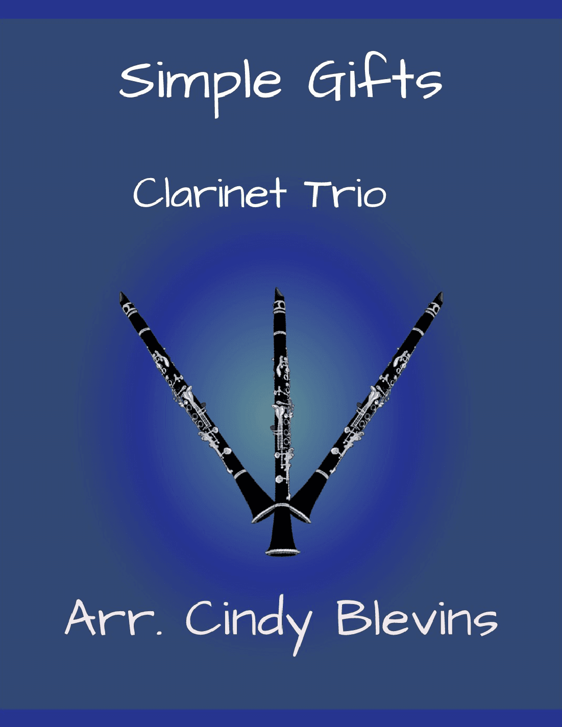 Simple Gifts, for Clarinet Trio (arr. Cindy Blevins)