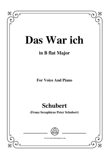 Schubert-Das War ich,in B flat Major,for Voice&Piano (arr. MSM)