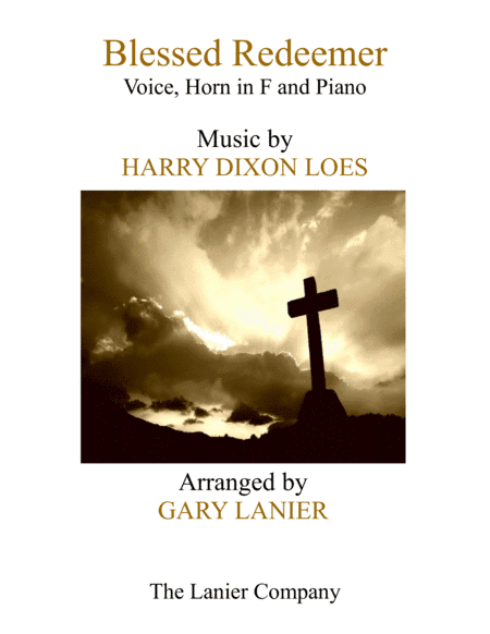 BLESSED REDEEMER(Voice, Horn in F & Piano with Score/Parts) (arr. Gary Lanier)