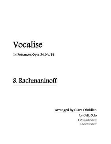 Rachmaninoff: Vocalise for Solo Cello ( 2 scores included / in 2 difficulty levels) (arr. Clara Obsidian)