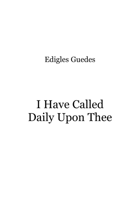 I Have Called Daily Upon Thee