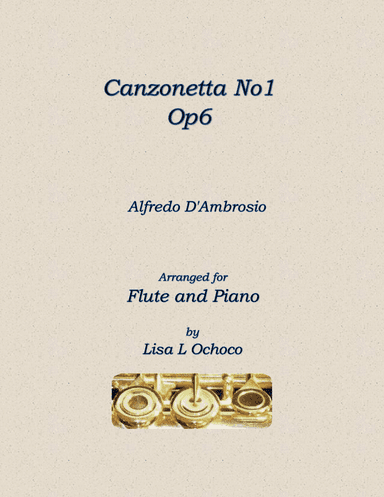 Canzonetta No1, Op6 for Flute and piano (arr. Lisa L Ochoco)
