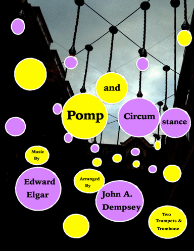 Pomp and Circumstance (Brass Trio): Two Trumpets and Trombone (arr. John A. Dempsey)