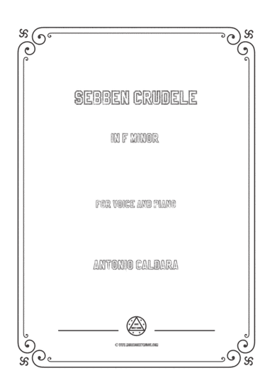 Caldara-Sebben crudele in f minor,for voice and piano (arr. MSM)
