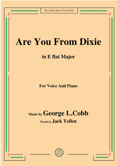 George L. Cobb-Are You From Dixie,in E flat Major,for Voice&Piano (arr. MSM)