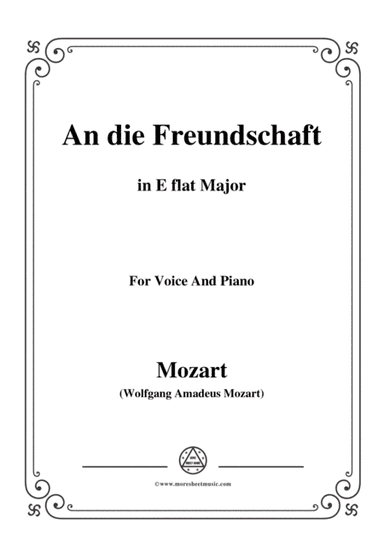 Mozart-An die freundschaft,in E flat Major,for Voice and Piano (arr. MSM)