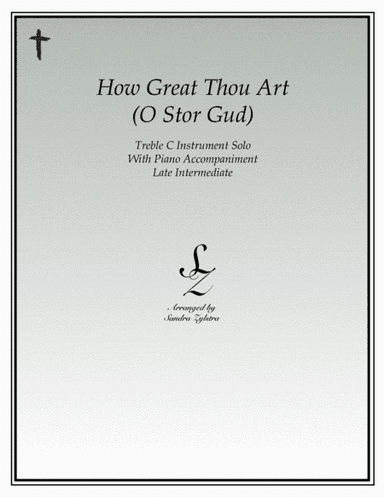 How Great Thou Art (treble C instrument solo) (arr. Sandra Zylstra)