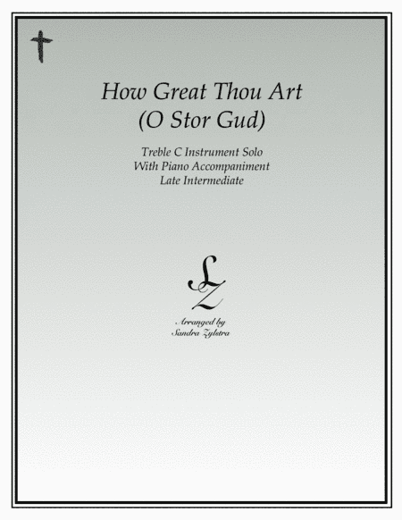 How Great Thou Art (treble C instrument solo) (arr. Sandra Zylstra)