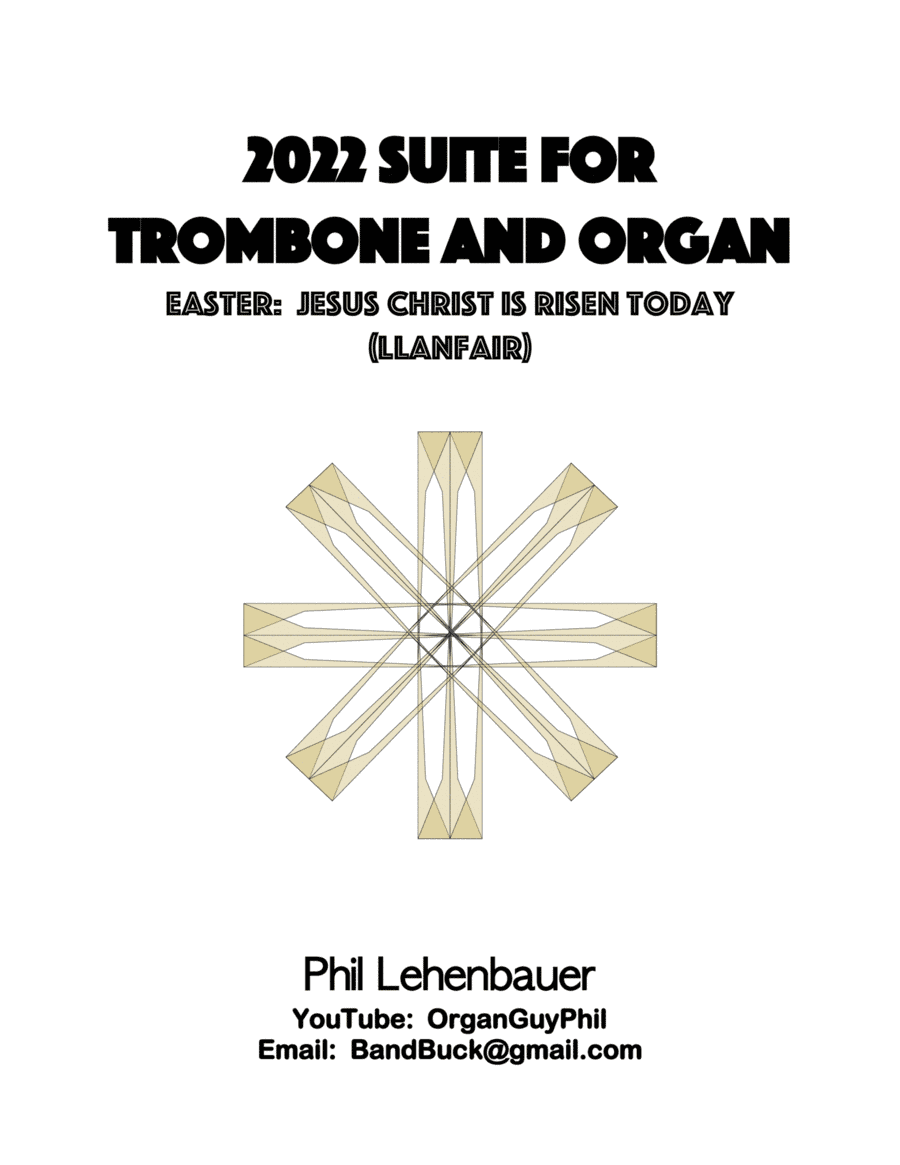 2022 Suite for Trombone and Organ, 3. Easter:  Jesus Christ is Risen Today, by Phil Lehenbauer (arr. Phil Lehenbauer)