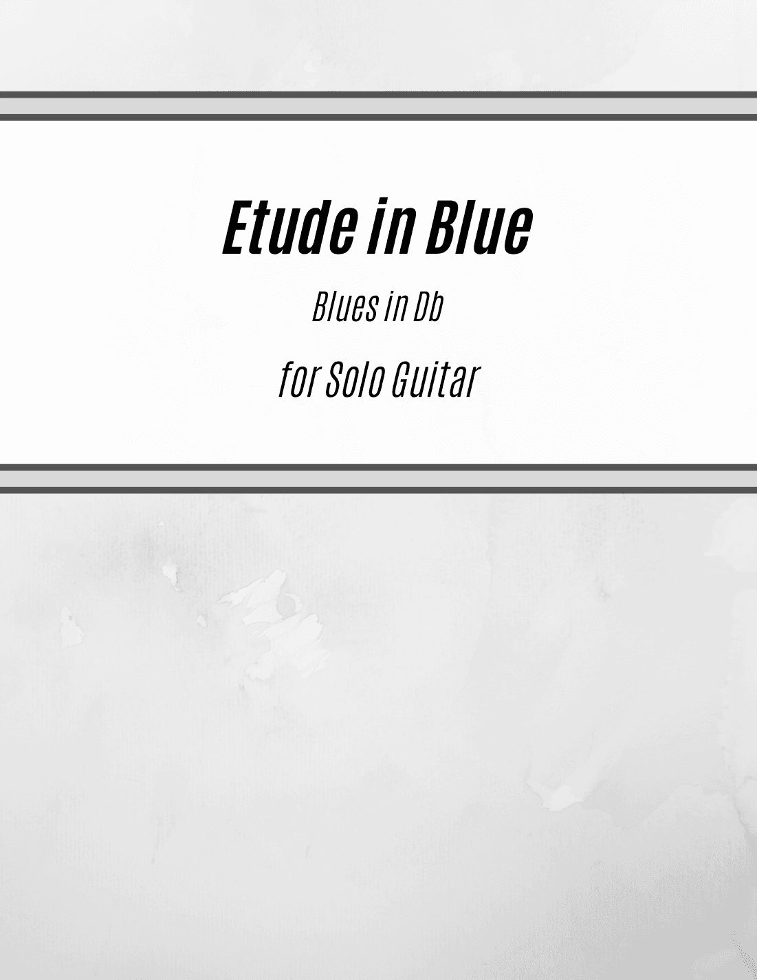 Etude in Blue - Blues in D-flat (for Solo Guitar)