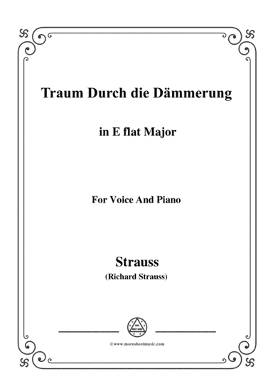 Richard Strauss-Traum Durch die Dämmerung in E flat Major,for Voice and Piano (arr. MSM)