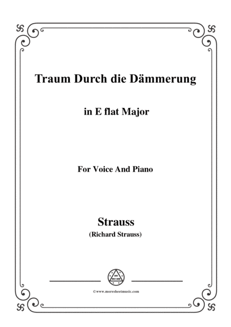 Richard Strauss-Traum Durch die Dämmerung in E flat Major,for Voice and Piano (arr. MSM)