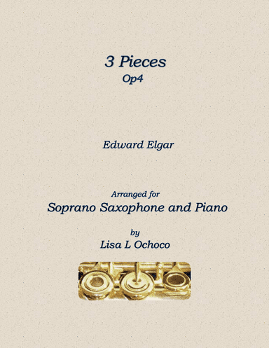 3 Pieces Op4 for Soprano Saxophone and Piano (arr. Lisa L Ochoco)
