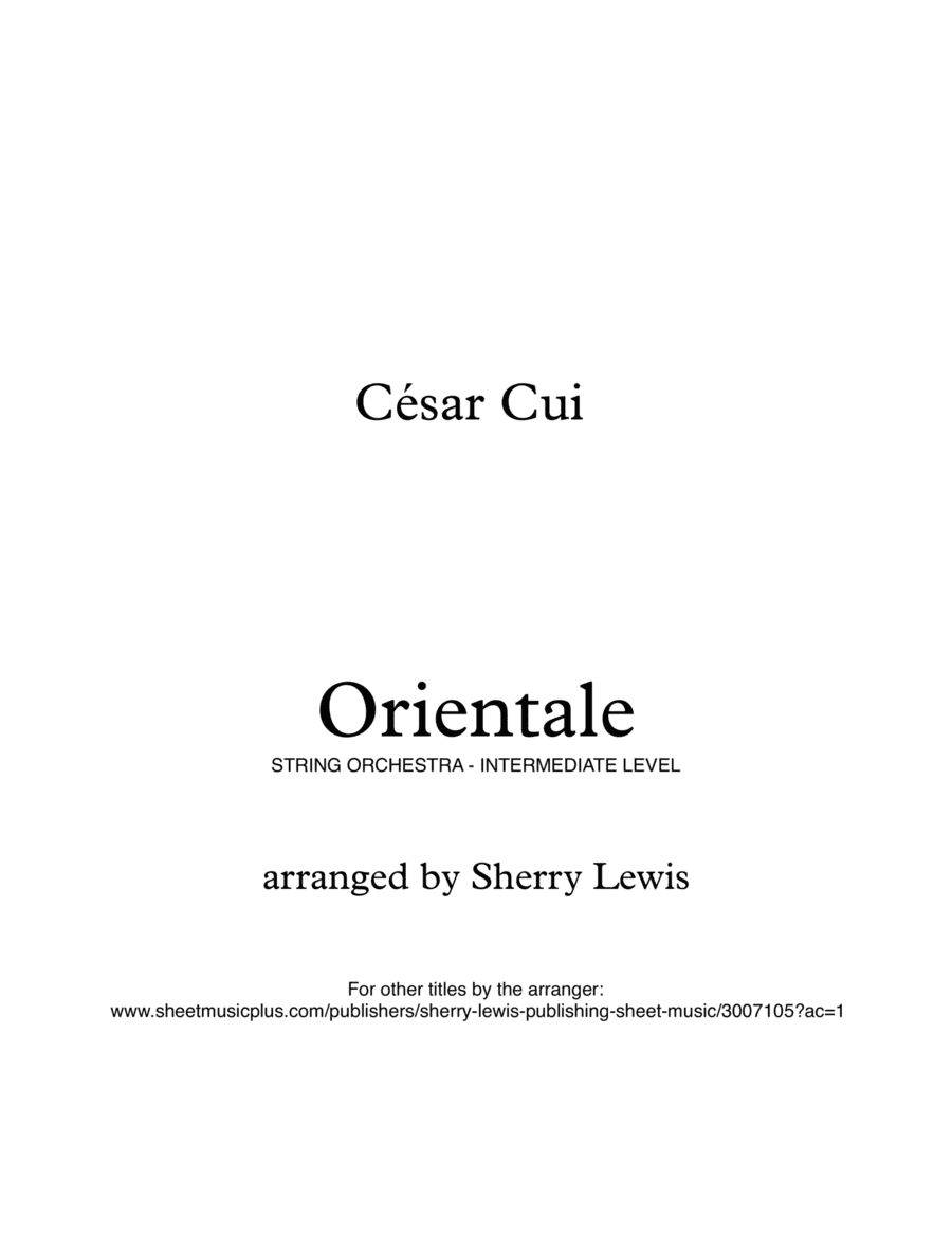 ORIENTALE, César Cui, String Orchestra, Intermediate Level for 2 violins, viola, cello and string ba (arr. Sherry Lewis)