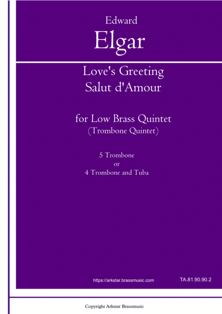 "Love's Greeting" (Salut d'Amour) by Edward Elgar arrangement for Low Brass (Trombone) Quintet. (arr. Arkstar Brassmusic)