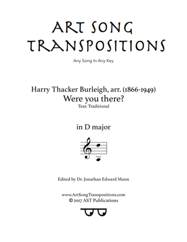BURLEIGH: Were you there? (transposed to D major) (arr. Harry Thacker Burleigh)