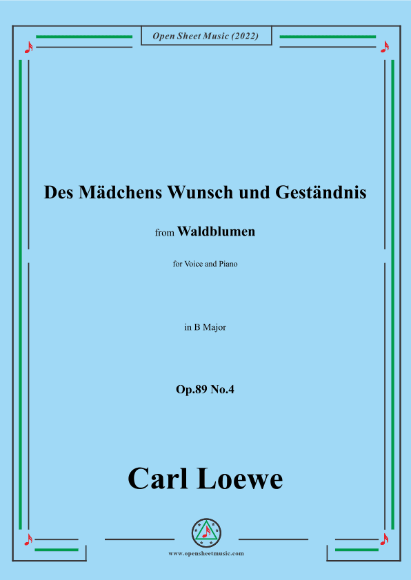 Loewe-Des Mädchens Wunsch und Geständnis,Op.89 No.4,in B Major (arr. OSM Press)