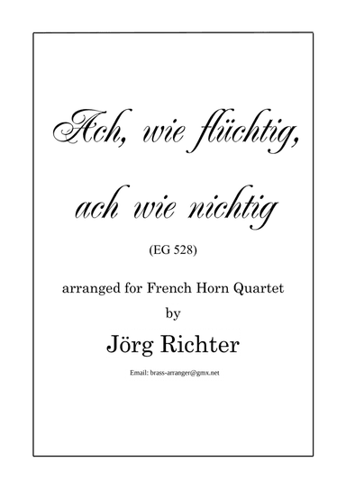 Ach, wie flüchtig, ach wie nichtig (EG 528) für Horn Quartett (arr. Jörg Richter)