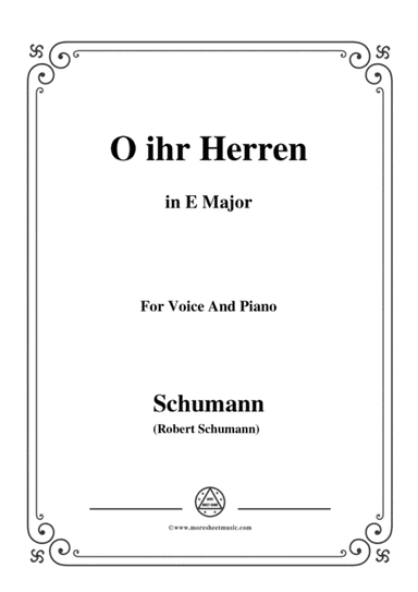 Schumann-O ihr Herren,in E Major,for Voice and Piano (arr. MSM)