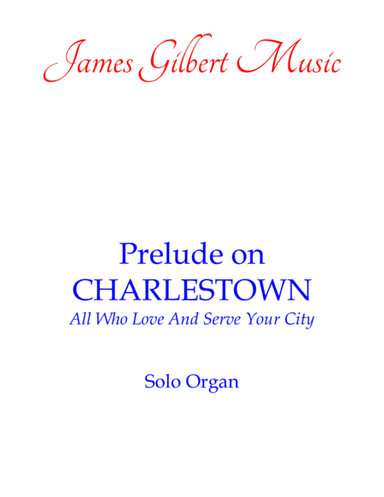 Prelude on CHARLESTOWN (arr. James Gilbert)