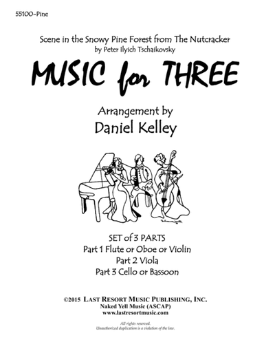 Scene in the Snowy Pine Forest from the Nutcracker for String Trio (Violin, Viola, Cello) Set of 3 P (arr. Last Resort Music Publishing)