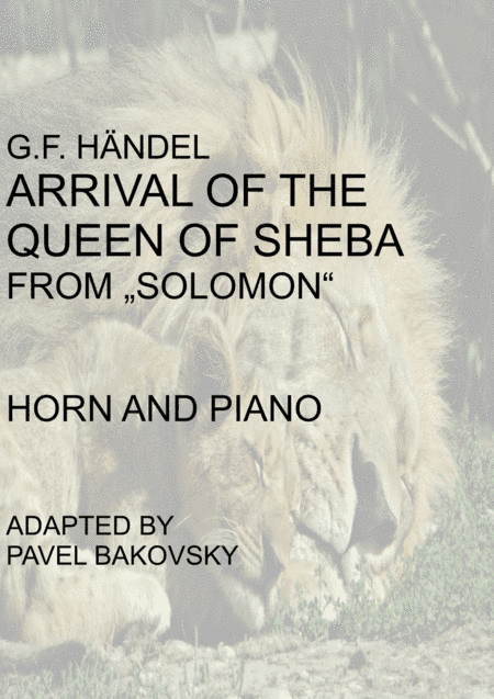 G.F. Händel: Arrival of the Queen of Sheba for Horn and Piano or Organ (arr. Pavel and Richelle Bakovsky)