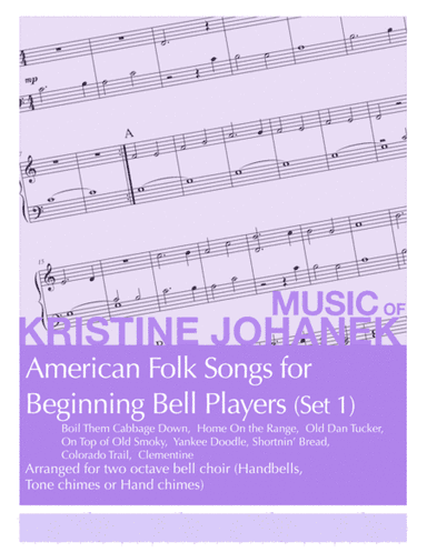 American Folk Songs for Beginning Bell Players (Set 1) 2 octaves, Reproducible (arr. Kristine Johanek)
