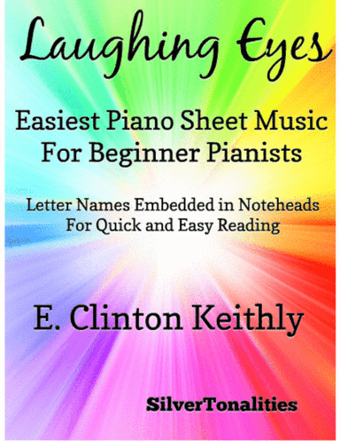 Laughing Eyes Easiest Piano Sheet Music for Beginner Pianists (arr. SilvlerTonalities)