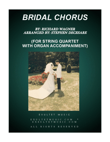 Bridal Chorus (for String Quartet - Organ Accompaniment) (arr. Stephen DeCesare)