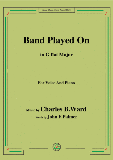 Charles B. Ward-Band Played On,in G flat Major,for Voice&Piano (arr. MSM)